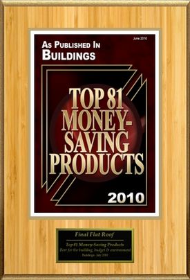 Read about why Final Flat Roof was name one of the Top Money Saving Products for 2010 by Buildings Magazine!